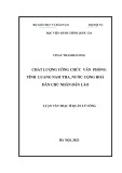 Luận văn Thạc sĩ Quản lý công: Chất lượng công chức văn phòng tỉnh Luang Nam Tha nước Cộng hòa Dân chủ Nhân dân Lào