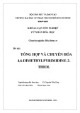 Khóa luận tốt nghiệp: Tổng hợp và chuyển hóa 4,6-dimethylpyrimidine-2-thiol
