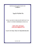 Luận văn Thạc sĩ Quản trị kinh doanh: Nâng cao chất lượng nguồn nhân lực tại Công ty cổ phần Expertrans Toàn cầu