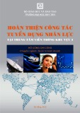 Luận văn Thạc sĩ Quản trị kinh doanh: Hoàn thiện công tác tuyển dụng nhân lực tại Trung tâm Viễn thông khu vực III