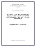 Luận văn Thạc sĩ Tài chính ngân hàng: Giải pháp tăng trưởng tín dụng doanh nghiệp tại các chi nhánh Ngân hàng TMCP Bản Việt trên địa bàn TP.HCM