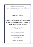 Luận văn Thạc sĩ Kinh tế: Các yếu tố ảnh hưởng đến quyết định sử dụng internet banking của khách hàng trẻ tại Tp Hồ Chí Minh