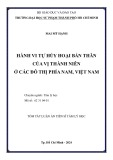 Tóm tắt Luận án Tiến sĩ Tâm lý học: Hành vi tự hủy hoại bản thân của vị thành niên ở các đô thị phía Nam, Việt Nam