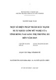 Luận văn Thạc sĩ Kinh tế: Một số biện pháp nhằm đẩy mạnh xuất khẩu gốm mỹ nghệ của tỉnh Đồng Nai sang thị trường EU đến năm 2015
