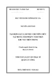 Tóm tắt Luận văn Thạc sĩ Quản lý công: Tạo động lực làm việc cho viên chức tại Trung tâm Pháp y tâm thần khu vực Miền Trung