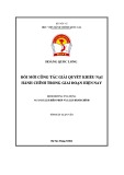 Tóm tắt Luận văn Thạc sĩ Luật Hiến pháp và Luật Hành chính: Đổi mới công tác giải quyết khiếu nại hành chính trong giai đoạn hiện nay