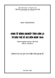 Tóm tắt Luận án Tiến sĩ Lịch sử: Kinh tế nông nghiệp tỉnh Sơn La từ đầu thế kỉ XIX đến năm 1945