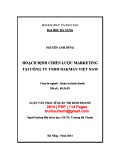 Luận văn Thạc sĩ Quản trị kinh doanh: Hoạch định chiến lược marketing tại Công ty TNHH DakMan Việt Nam