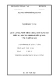 Tóm tắt Luận văn Thạc sĩ Quản lý công: Quản lý nhà nước về quy hoạch sử dụng đất trên địa bàn thành phố Tuyên Quang, tỉnh Tuyên Quang