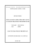Luận văn Thạc sĩ Quản trị nhân lực: Nâng cao chất lượng công chức cấp xã của huyện Thạch Thất, thành phố Hà Nội