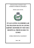 General medicine final year project: Evaluate glomerular filtration rate in living kidney donors in Viet Duc Hospital from 01/2022 to 12/2022