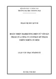 Luận văn Thạc sĩ Kinh tế: Hoàn thiện hoạt động marketing điện tử với sản phẩm của Công ty cổ phần mỹ phẩm thiên nhiên Cỏ mềm