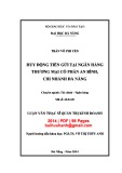 Luận văn Thạc sĩ Quản trị kinh doanh: Huy động tiền gửi tại Ngân hàng thương mại cổ phần An Bình – Chi nhánh Đà Nẵng