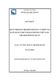 Luận văn Thạc sĩ Quản trị kinh doanh: Quản trị quan hệ khách hàng cá nhân tại Ngân hàng TMCP Ngoại thương Việt Nam Chi nhánh Dung Quất