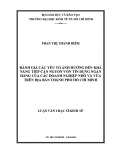 Luận văn Thạc sĩ Kinh tế: Đánh giá các yếu tố ảnh hưởng đến khả năng tiếp cận nguồn vốn tín dụng ngân hàng của các doanh nghiệp nhỏ và vừa trên địa bàn thành phố Hồ Chí Minh