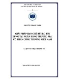 Luận văn Thạc sĩ Kinh tế: Giải pháp hạn chế rủi ro tín dụng tại Ngân hàng Thương mại cổ phần Công Thương Việt Nam