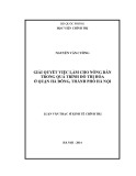 Luận văn Thạc sĩ Kinh tế chính trị: Giải quyết việc làm cho nông dân trong quá trình đô thị hoá ở quận Hà Đông, Thành phố Hà Nội