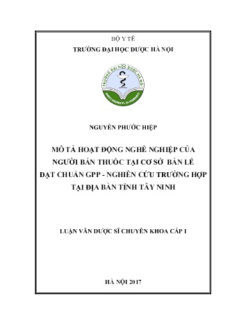 Luận văn Mô tả hoạt động nghề nghiệp của người bán thuốc tại cơ sở bán lẻ 1 đạt chuẩn GPP - Nghiên cứu trường hợp tại địa bàn tỉnh Tây Ninh
