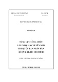 Luận văn Thạc sĩ Quản lý công: Năng lực công chức các cơ quan chuyên môn thuộc Ủy ban nhân dân Quận 1, TP. Hồ Chí Minh