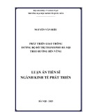 Luận án Tiến sĩ Kinh tế phát triển: Phát triển giao thông đường bộ đô thị thành phố Hà Nội theo hướng bền vững