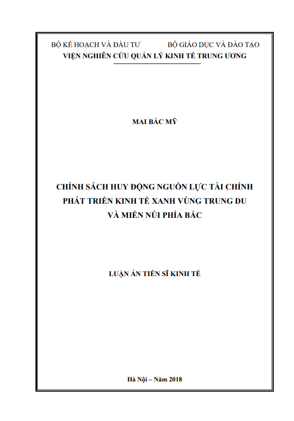 Luận án Tiến sĩ Chính sách huy động nguồn lực tài chính phát triển kinh tế xanh Vùng Trung du và miền núi phía Bắc
