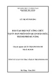 Tóm tắt luận văn Thạc sĩ Quản trị kinh doanh: Đào tạo đội ngũ công chức tại Ủy ban nhân dân quận Hải Châu, thành phố Đà Nẵng