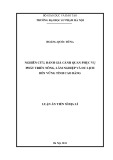 Luận án Tiến sĩ Địa lí: Nghiên cứu, đánh giá cảnh quan phục vụ phát triển nông, lâm nghiệp và du lịch bền vững tỉnh Cao Bằng