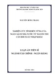 Luận án Tiến sĩ Tài chính - Ngân hàng: Nghiên cứu tính bền vững của ngân sách nhà nước từ nguồn thu cân đối xuất nhập khẩu