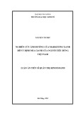 Luận án Tiến sĩ Quản trị kinh doanh: Nghiên cứu ảnh hưởng của marketing xanh đến ý định mua xanh của người tiêu dùng Việt Nam