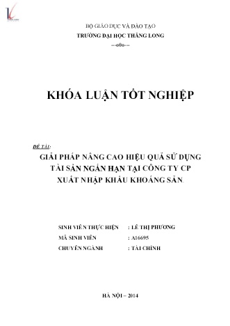 Khóa luận Giải pháp nâng cao hiệu quả sử dụng tài sản ngắn hạn tại Công ty Cổ phần Xuất nhập khẩu Khoáng sản