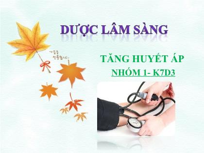 Bài thuyết trình Dược lâm sàng: Tăng huyết áp