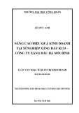 Luận văn Thạc sĩ Quản trị kinh doanh: Nâng cao hiệu quả kinh doanh tại Xí nghiệp Xăng dầu K133 – Công ty Xăng dầu Hà Sơn Bình