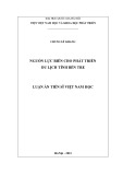 Luận án Tiến sĩ Việt Nam học: Nguồn lực biển cho phát triển du lịch tỉnh Bến Tre