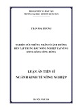 Luận án Tiến sĩ Kinh tế nông nghiệp: Nghiên cứu những nhân tố ảnh hưởng đến quá trình tập trung đất nông nghiệp tại vùng đồng bằng sông Hồng