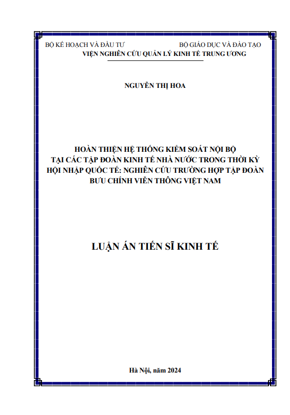 Luận án Tiến sĩ Hoàn thiện hệ thống kiểm soát nội bộ tại các tập đoàn kinh tế nhà nước trong thời kỳ hội nhập quốc tế: Nghiên cứu trường hợp Tập đoàn Bưu chính Viễn thông Việt Nam