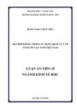 Luận án Tiến sĩ Kinh tế: Bất bình đẳng trong sử dụng dịch vụ y tế ở người cao tuổi Việt Nam