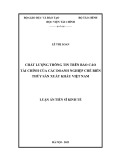 Luận án Tiến sĩ Kinh tế: Chất lượng thông tin trên báo cáo tài chính của các doanh nghiệp chế biến thủy sản xuất khẩu Việt Nam