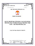 Luận văn Thạc sĩ Quản lý kinh tế: Quản trị rủi ro tín dụng tại Ngân hàng thương mại cổ phần Ngoại thương Việt Nam chi nhánh Đắk Lắk