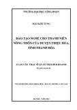 Luận văn Thạc sĩ Quản trị kinh doanh: Đào tạo nghề cho thanh niên của huyện Thiệu Hóa, tỉnh Thanh Hóa