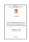 Tóm tắt Luận văn Thạc sĩ Quản lý công: Tổ chức phổ biến, giáo dục pháp luật trong các trường trung học cơ sở tại quận Hoàng Mai, thành phố Hà Nội
