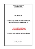 Luận văn Thạc sĩ Quản trị kinh doanh: Chiến lược kinh doanh sản phẩm đồ gỗ tại Công ty CP Cẩm Hà