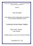 Summary of Doctoral thesis: Using derivatives in credit risk management at Vietnamese commercial banks