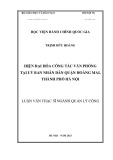 Luận văn Thạc sĩ Quản lý công: Hiện đại hóa công tác văn phòng tại Ủy ban nhân dân quận Hoàng Mai, thành phố Hà Nội