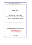 Luận văn Thạc sĩ Quản trị kinh doanh: Tạo động lực cho cán bộ công nhân viên tại Công ty cổ phần truyền thông Trường Thành