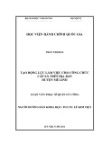 Luận văn Thạc sĩ Quản lý công: Tạo động lực làm việc cho công chức cấp xã trên địa bàn huyện Mê Linh, Thành Phố Hà Nội