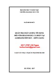 Luận văn Thạc sĩ Quản trị kinh doanh: Quản trị chất lượng tín dụng đối với khách hàng cá nhân tại Agribank Hòn Đất – Kiên Giang