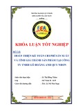 Khóa luận Tốt nghiệp: Hoàn thiện Kế toán chi phí sản xuất và tính giá thành sản phẩm ở Công ty TNHH Gỗ Hoàng Anh Quy Nhơn
