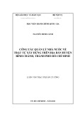 Luận văn Thạc sĩ Quản lý công: Công tác quản lý nhà nước về trật tự xây dựng trên địa bàn huyện Bình Chánh, thành phố Hồ Chí Minh