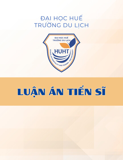 Luận án Tiến sĩ Du lịch: Ảnh hưởng của trải nghiệm du lịch đến hành vi lan tỏa câu chuyện điểm đến của khách du lịch di sản