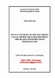 Luận văn Thạc sĩ Quản lý giáo dục: Quản lý xây dựng văn hóa nhà trường tại các trường trung học phổ thông trên địa bàn thành phố Tam Kỳ, tỉnh quảng Nam